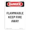 Signmission OSHA Danger Sign, Flammable Keep Fire Away, 7in X 5in Decal, 5" W, 7" L, Portrait OS-DS-D-57-V-2531 - alternate 1